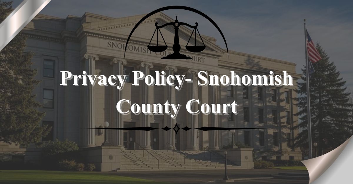 Privacy-Policy-Snohomish-County-Court